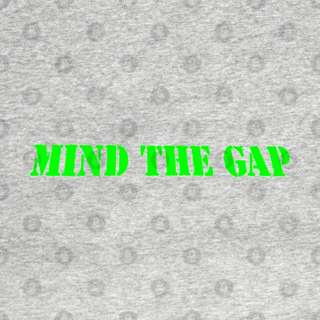 MIND THE GAP by PLANTONE